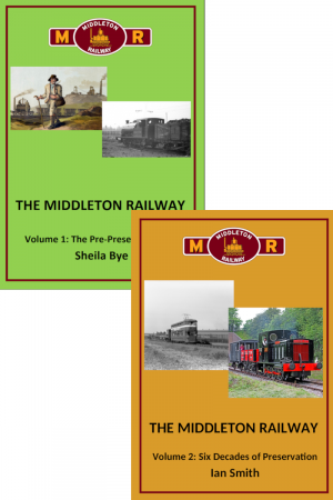 SPECIAL – The Middleton Railway – Both Volumes